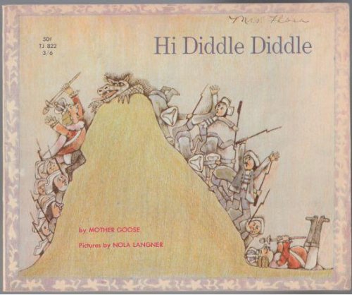 Hi Diddle Diddle A Book of Mother Goose Rhymes