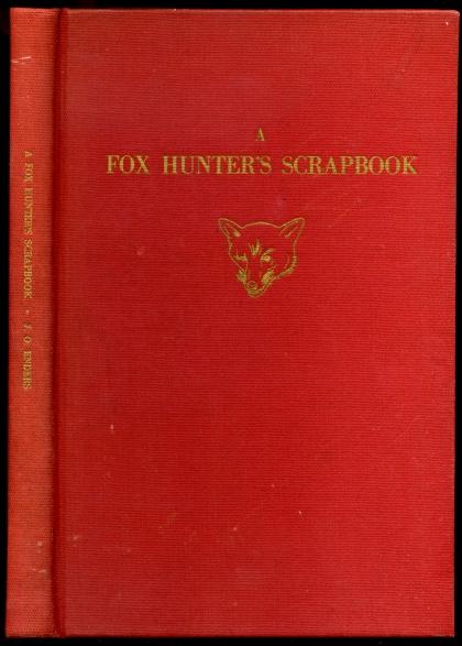 A Fox Hunter's Scrapbook SIGNED