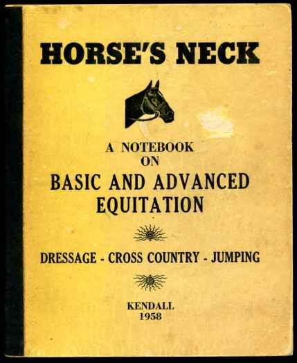 Horse's Neck A Notebook On Basic And Advanced Equitation Dressage Cross Country Jumping