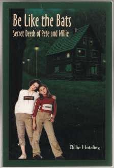 Be Like The Bats Secret Deeds of Pete and Willie