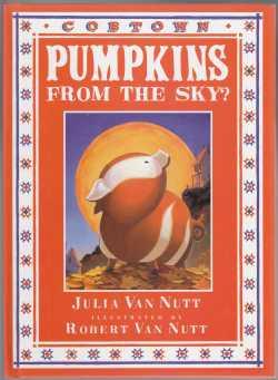 Pumpkins From The Sky A Cobtown Story From the Diaries of Lucky Hart