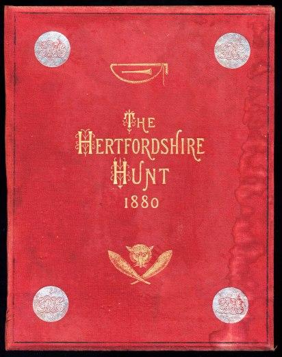 The Hertfordshire Hunt A Poem Dedicated to The Members and Supporters of the Hunt