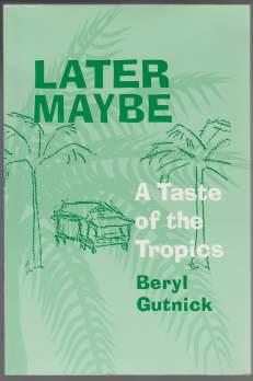 Later Maybe A Taste of the Tropics SIGNED