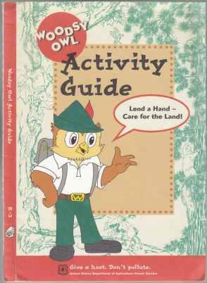 Woodsy Owl Activity Guide Lend a Hand - Care for the Land! Give a Hoot - Don't Pollute