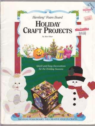 Bienfang Foam Board Holiday Craft Projects Quick and Easy Decorations for The Holiday Season. Full Size pull out Pattern Sheets