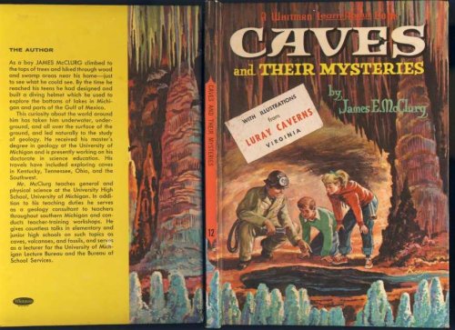 Caves And Their Mysteries A Special Whitman Learn-About Book from Luray Caverns, VA With Special Cavern Sticker on Cover and FEP