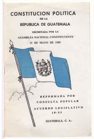 Constitucion Politica De La Republica De Guatemala Decretada por La asamblea Nacional constituyente 31 De Mayo De 1985