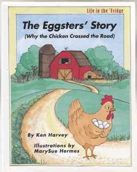 The Eggsters' Story (Why The Chicken Crossed The Road)