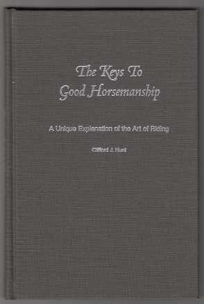 The Keys to Good Horsemanship SIGNED