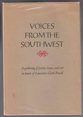 Voices From The Southwest: A Gathering In Honor Of Lawrence Clark Powell