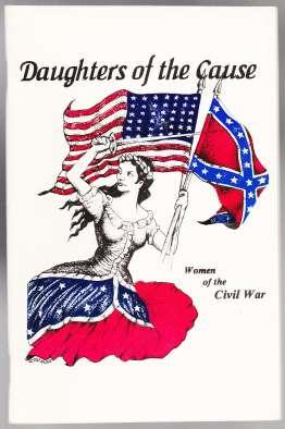 Daughters of the Cause Women of the Civil War