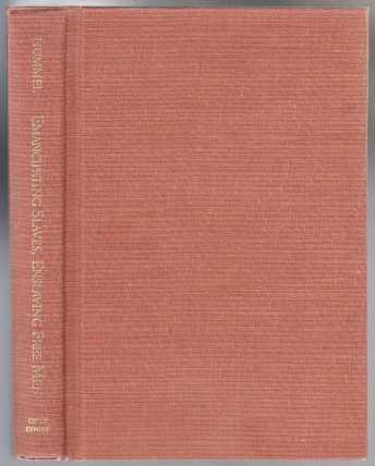 Emancipating Slaves, Enslaving Free Men: A History of the American Civil War SIGNED