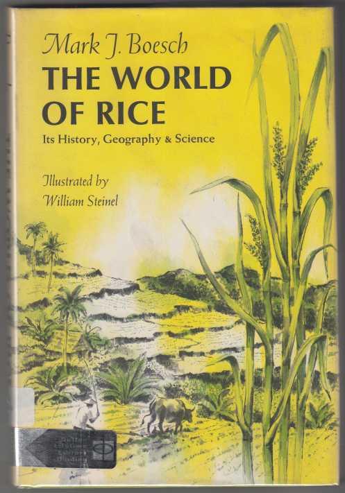 The World of Rice: Its History, Geography & Science