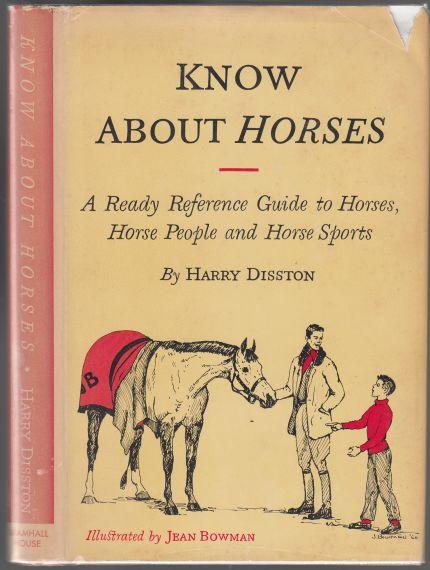 Know About Horses: A Ready Reference Guide to Horses, Horse People and Horse Sports