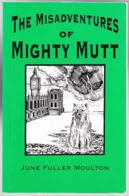 The Misadventures of Mighty Mutt SIGNED