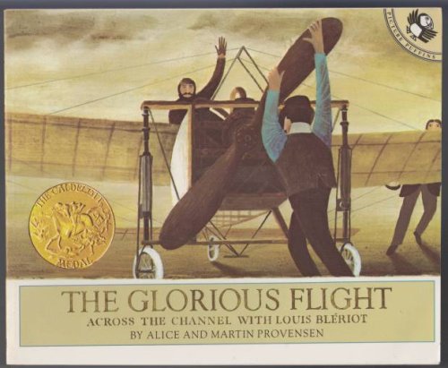The Glorious Flight Across the Channel with Louis Bleriot