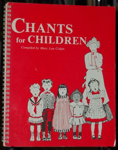 Chants for Children A Collection of Rhymes and Ditties