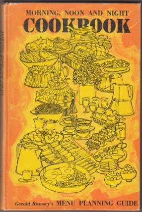 Morning, Noon and Night Cookbook