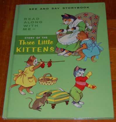 See and Say Storybook Read Along With Me - The Story of the Three Little Kittens. NF 1st ED HB