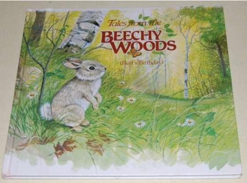 Tales from the Beechy Woods (Fluff's Birthday)