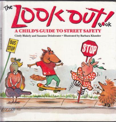 The Look Out! Book A Child's Guide to Street Safety