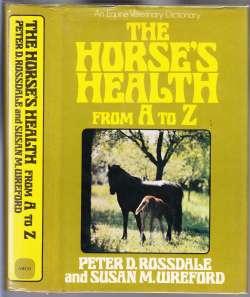 The Horse's Health From A to Z An Equine Veterinary Dictionary