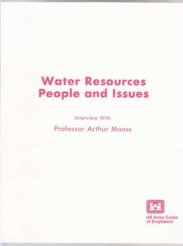 Water Resources Perole and Issues Interview With Professor Arthur Maass