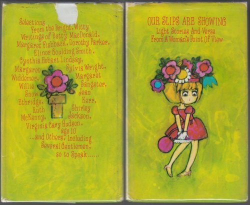 Our Slips are Showing Light Verse and Stories From A Woman's Point of View