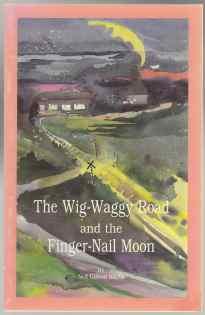 The Wig-Waggle Road and the Finger-Nail Moon SIGNED