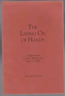 The Laying On of Hands. A Report from J. Carter Walker Day June 17, 1997