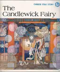 The Candlewick Fairy A Chinese Folk Story