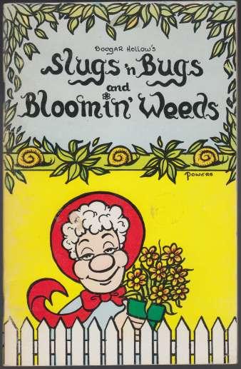 Boogar Hollow's Slugs 'n Bugs and Bloomin' Weeds
