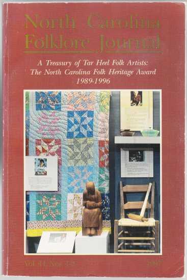 North Carolina Folklore Journal A Treasury of Tar Heel Folk Artists: The North Carolina Folk Heritage Award 1989-1996