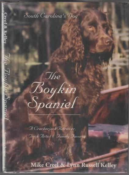 The Boykin Spaniel South Carolina's Dog A Crackerjack Retriever; Trick Artist & Family Favorite TWICE SIGNED