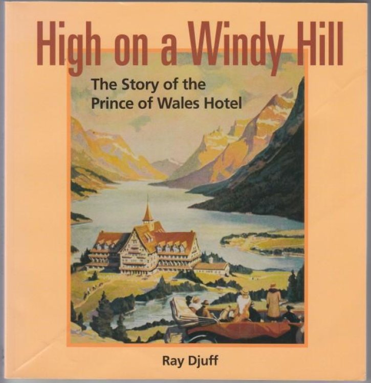 High on a Windy Hill. The Story of the Prince of Wales Hotel