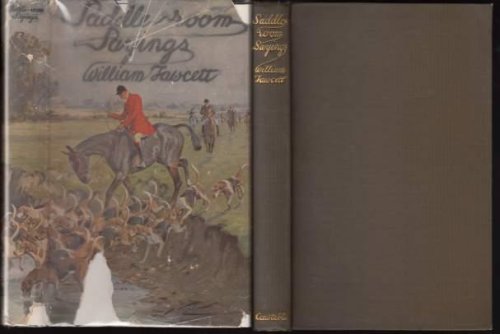 Saddle-Room Sayings with Topics, Anedotes, and Stories of the Hunter, in Paddock, Stable, and Hunting Field