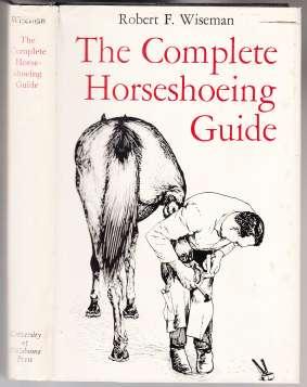 The Complete Horseshoeing Guide First Edition