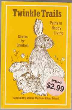 Twinkle Trails Paths to Happy Living Stories for Children