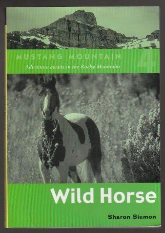 Wild Horse. Mustang Mountain Series. Book #4