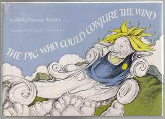 The Pig Who Could Conjure The Wind