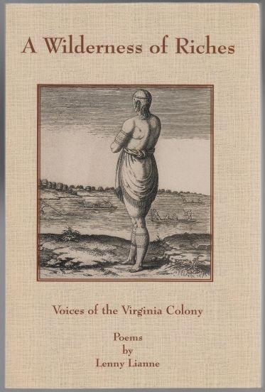 A Wilderness Of Riches Voices of The Virginia Colony Poems