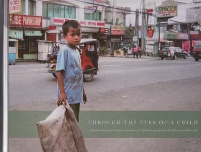 Through The Eyes of a Child A Photo Book Project of Nazarene Compassionate Ministries in partnership with Children Around The World