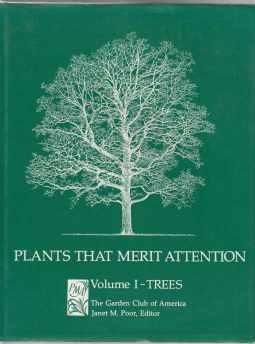 Plants That Merit Attention Volume I - Trees