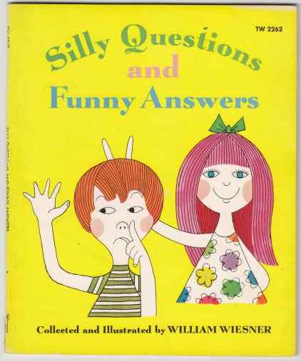 Silly Questions and Funny Answers