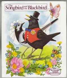The Songbird and The Blackbird My Friendly Animal Board Books