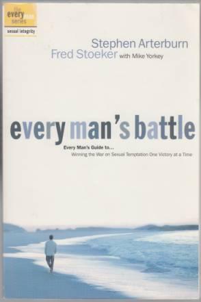 Everyman's Battle Winning the War on Sexual Temptation One Victory at a Time