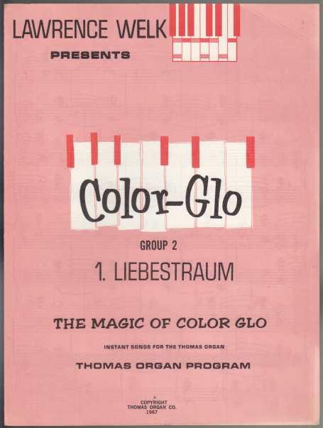 Lawrence Welk Presents Color-Glo The Magic of Color-Glo Group 2 Instant Songs for the Thomas Organ 20 Music Books
