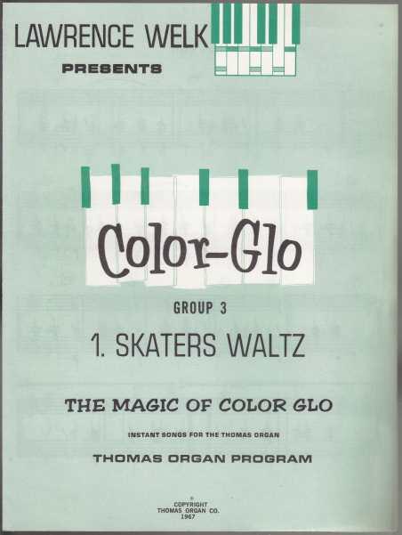 Lawrence Welk Presents Color-Glo Group 3 The Magic of Color-Glo Instant Songs for the Thomas Organ 4 Music Books