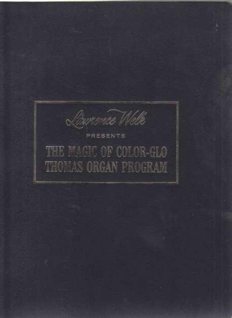Lawrence Welk Presents Color-Glo 3 Ring Binder with Group One Unit 1-4 Sheet Music for the Thomas Organ Program