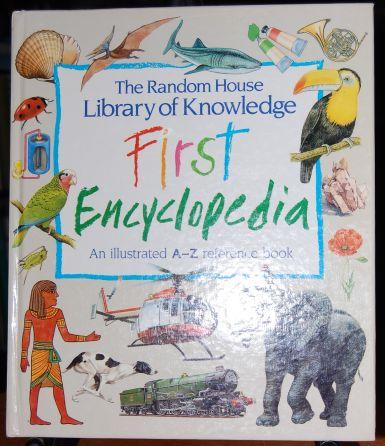 The Random House Library of Knowledge First Encyclopedia